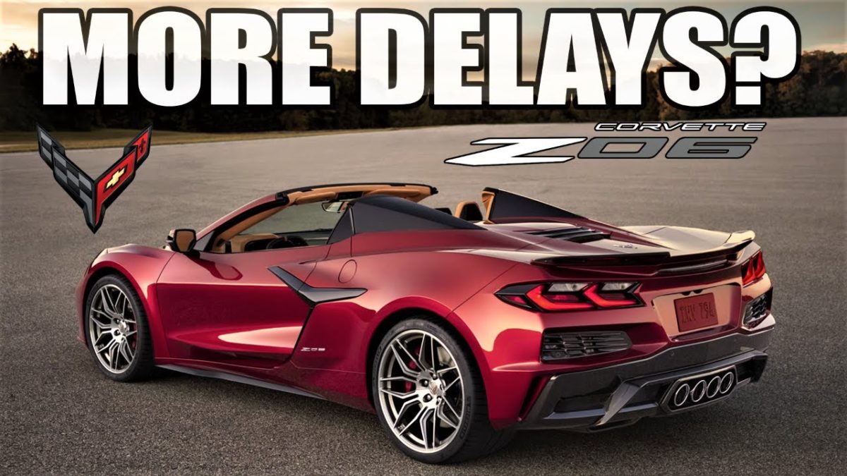 c8 corvette z06 delays